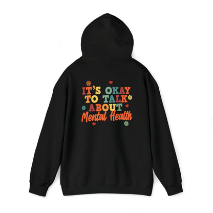 It's Okay To Talk About Mental Health - Hoodie