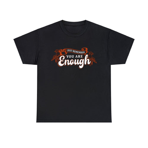 You Are Enough - Tee