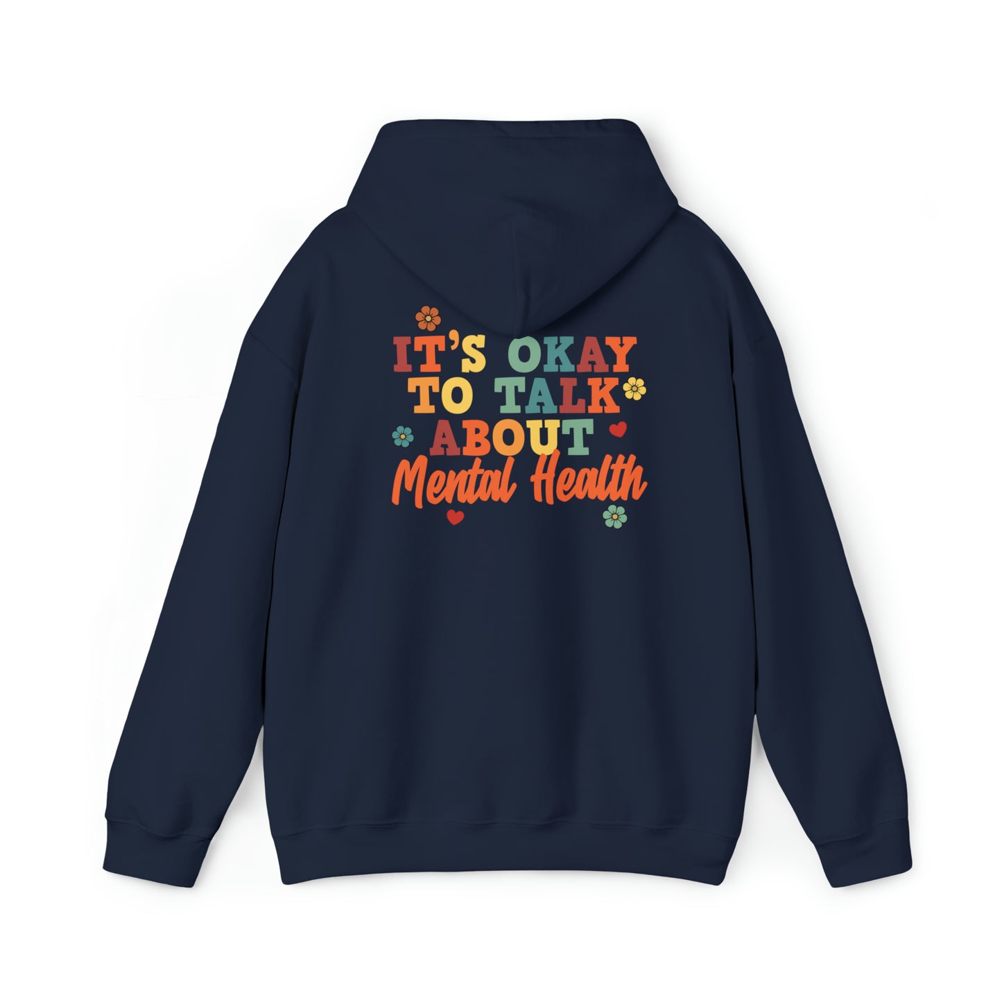 It's Okay To Talk About Mental Health - Hoodie